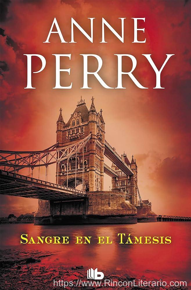 Sangre en el Támesis (Detective William Monk 20): Serie William Monk