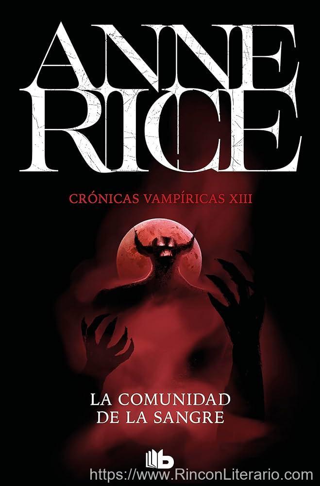 La comunidad de la sangre (Crónicas Vampíricas 13): Una historia del príncipe Lestat