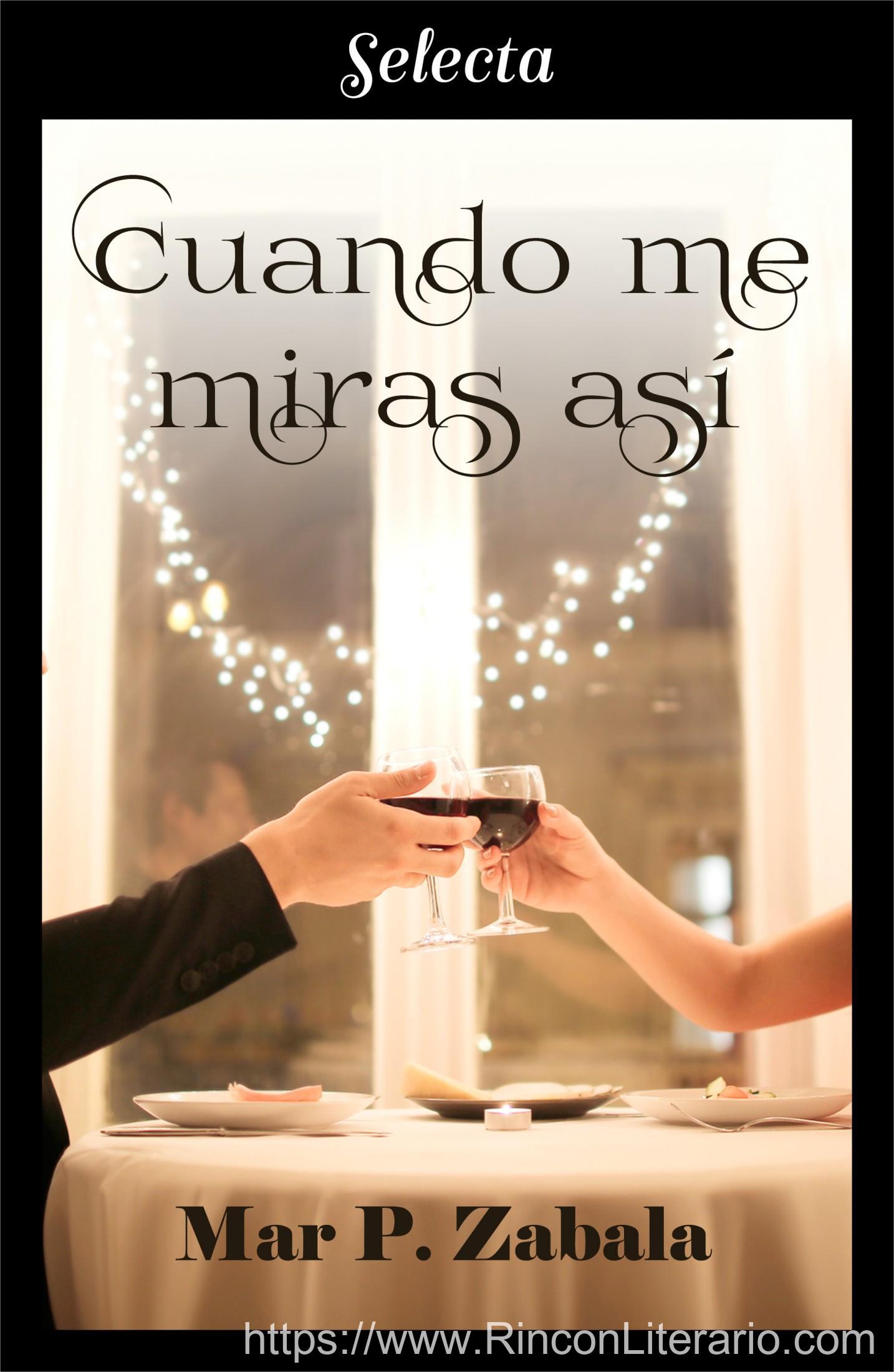 Cuando me miras así (Nunca es tarde para el amor 2)