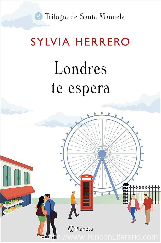 Londres te espera: Trilogía de Santa Manuela 2