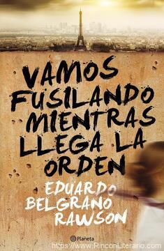 Vamos fusilando mientras llega la orden