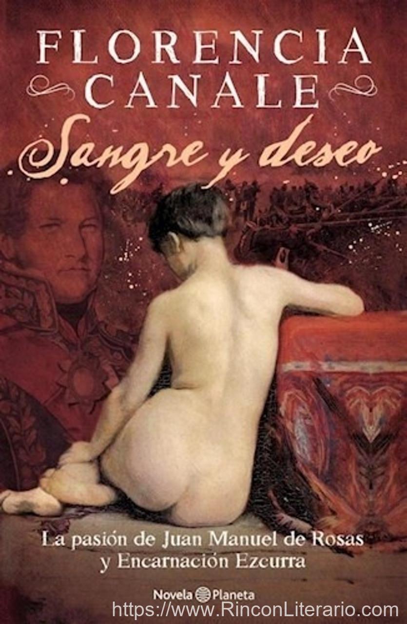 Sangre y deseo. La pasión de Juan Manuel de Rosas y Encarnación Ezcurra