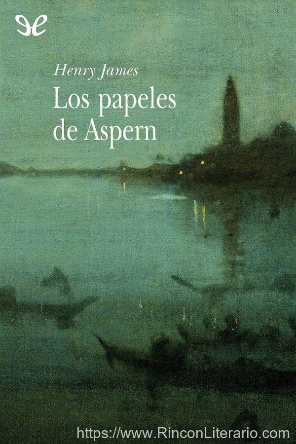Los papeles de Aspern (trad. C. Martínez Muñoz)