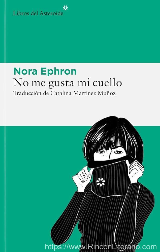 No me gusta mi cuello: y otras reflexiones sobre el hecho de ser mujer