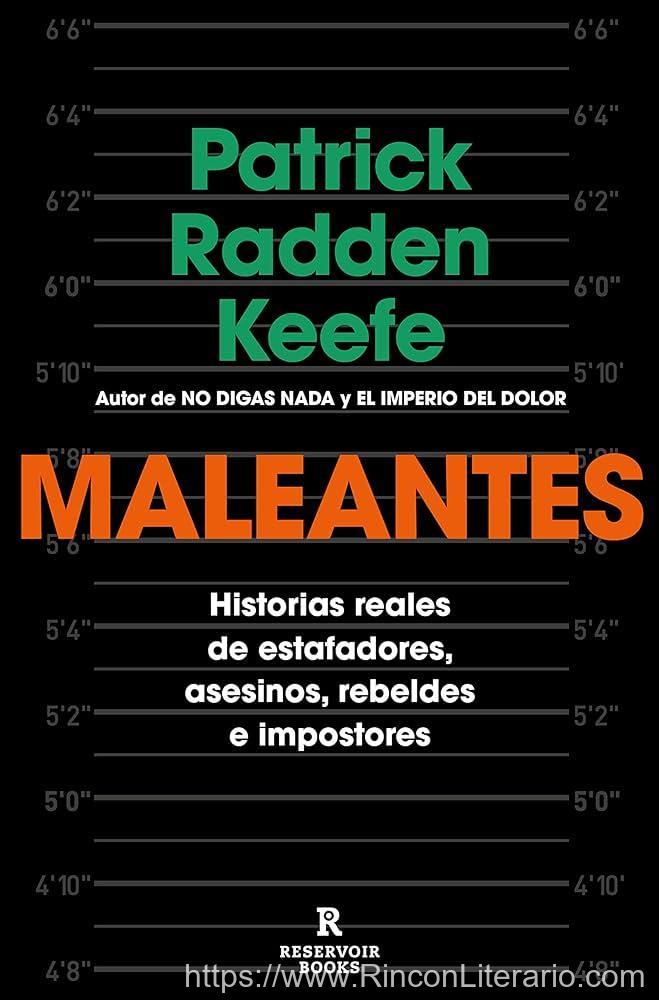 Maleantes: Historias reales de estafadores, asesinos, rebeldes e impostores