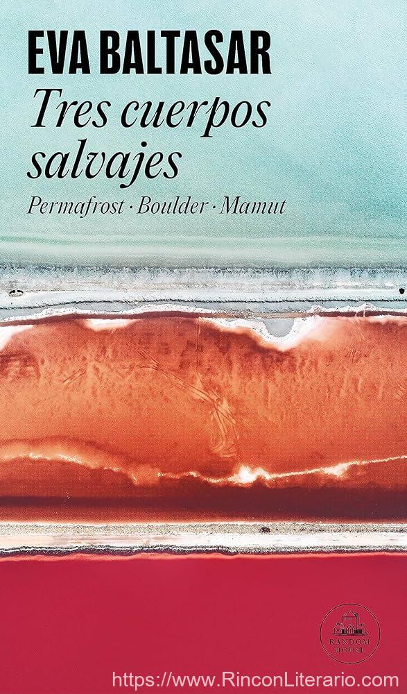 Tres cuerpos salvajes: Permafrost / Boulder / Mamut