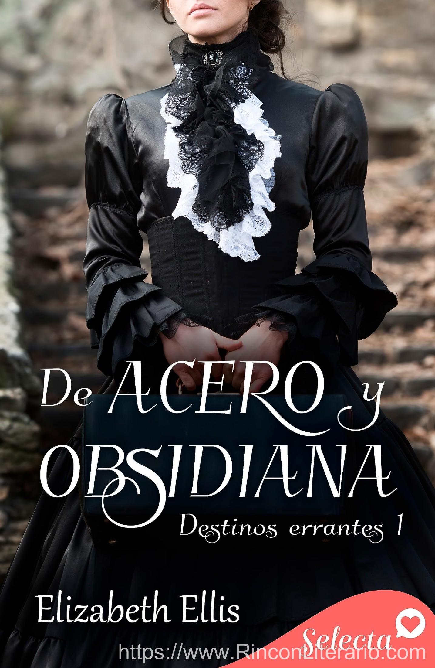 De acero y obsidiana (Destinos errantes 1)