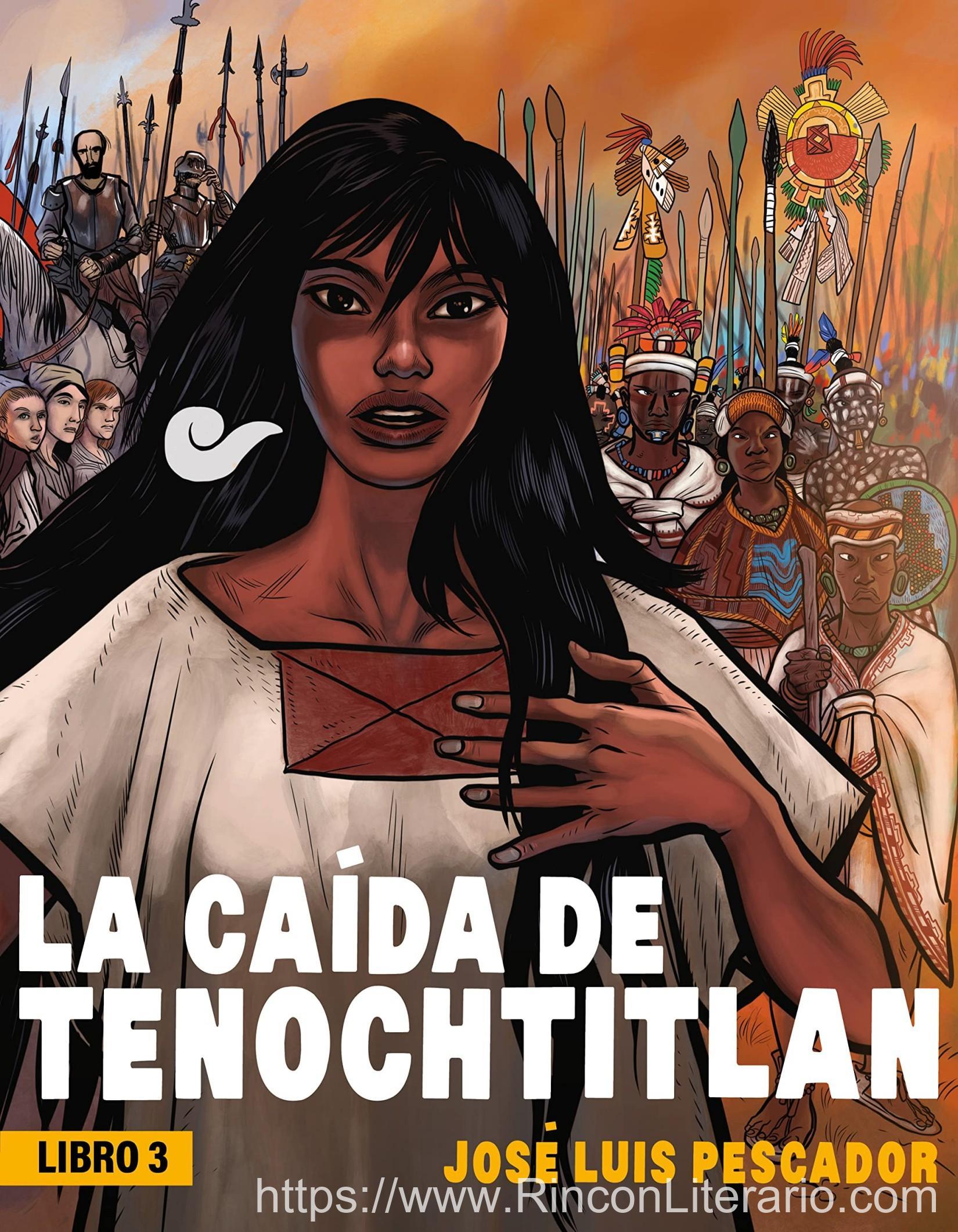 La caída de Tenochtitlán III