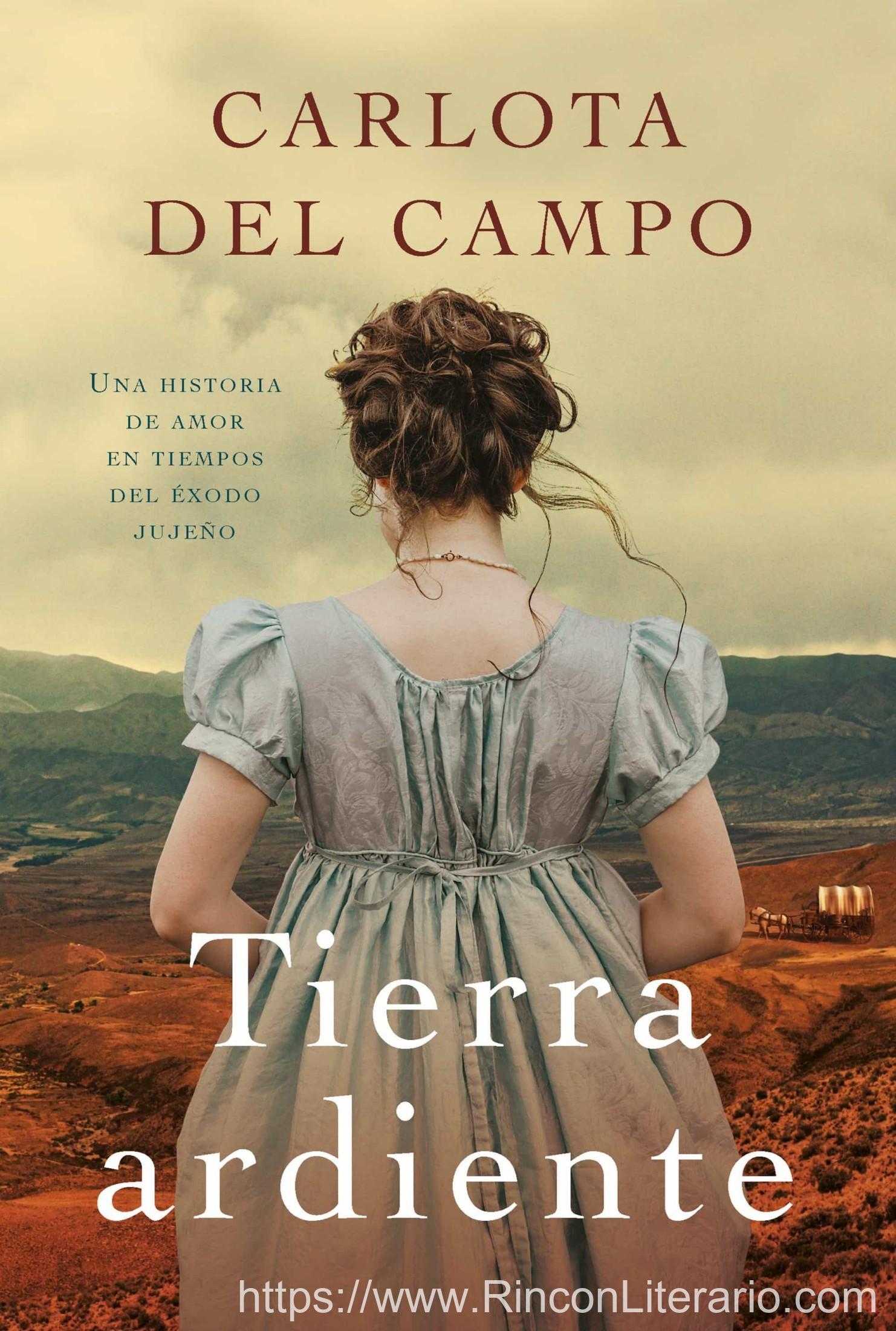 Tierra ardiente: Una historia de amor en tiempos del éxodo jujeño