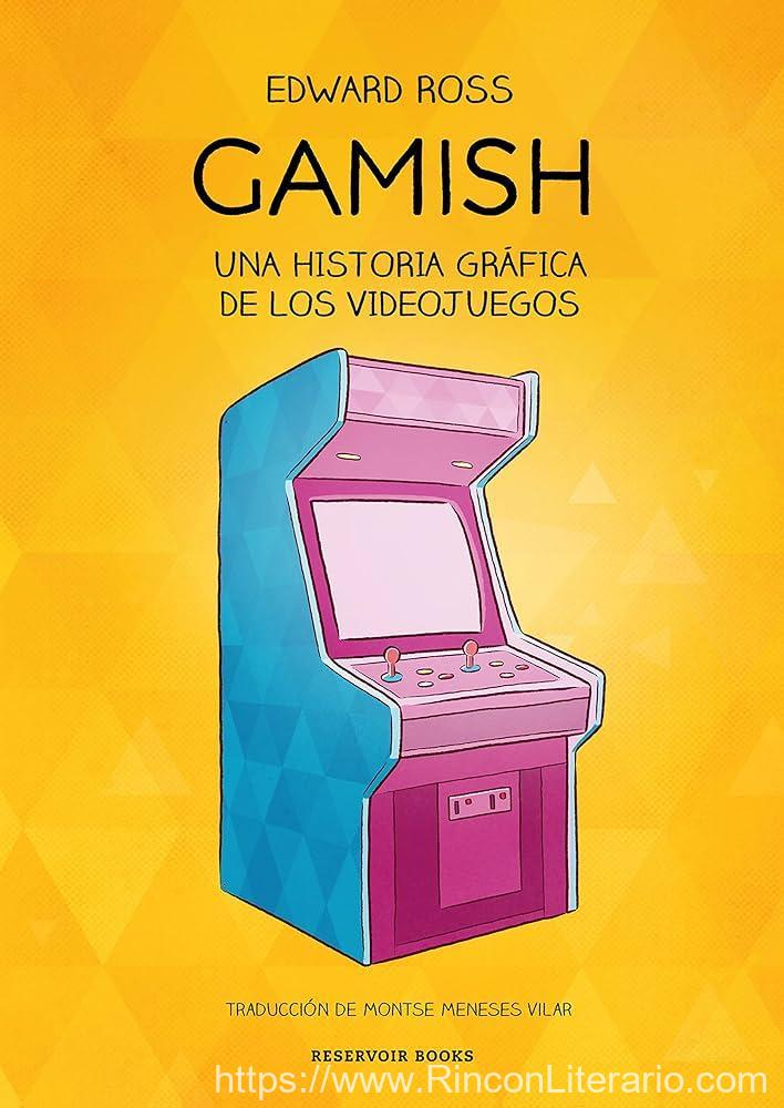 Gamish: Una historia gráfica de los videojuegos