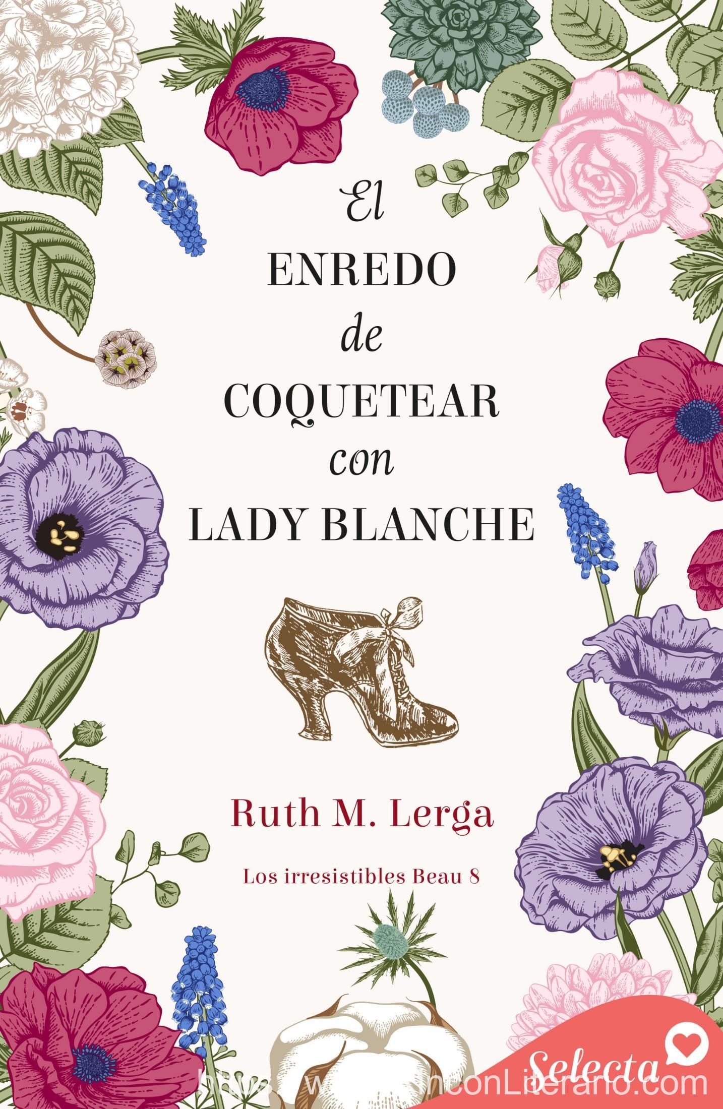 El enredo de coquetear con lady Blanche (Los irresistibles Beau 8)