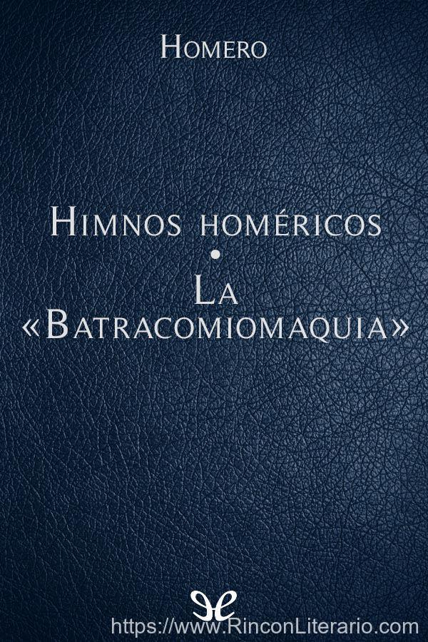 Himnos homéricos. La "Batracomiomaquia"