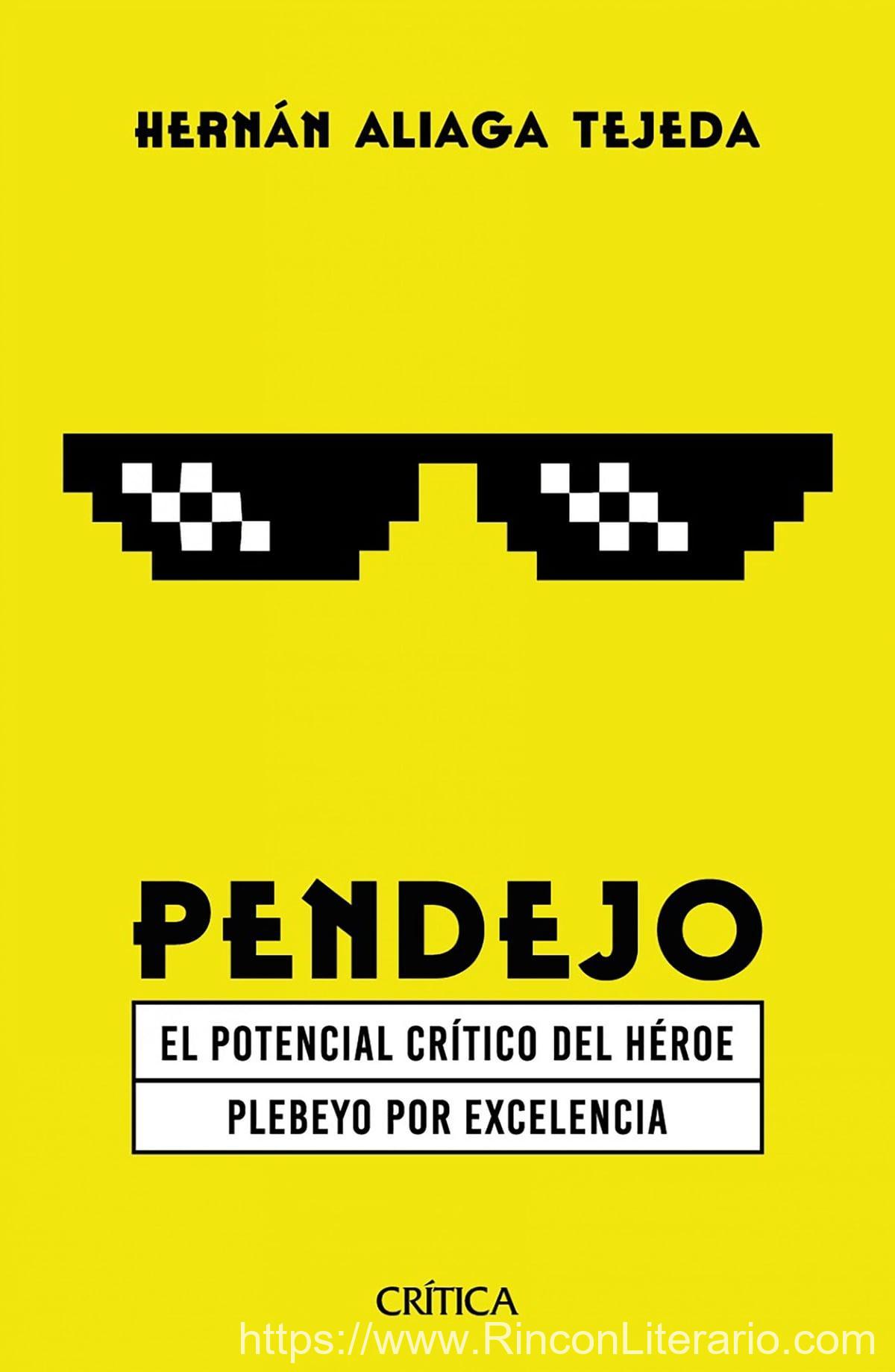 Pendejo: El crítico del plebeyo por excelencia