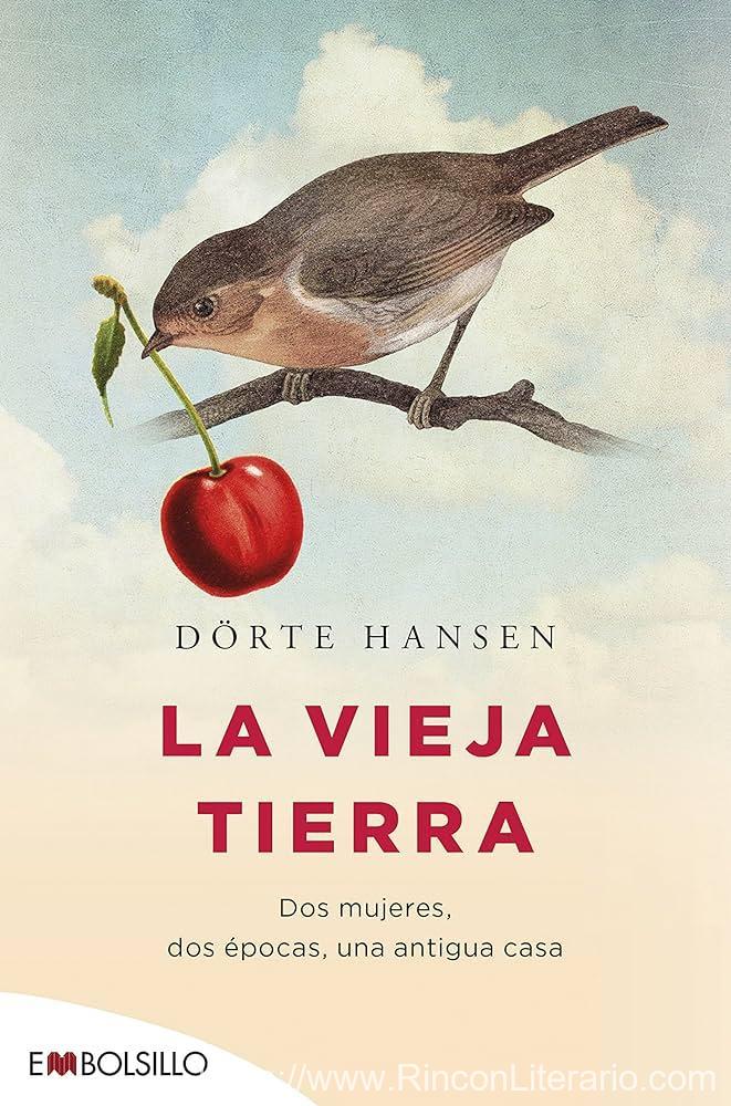 La vieja tierra: Dos mujeres, dos épocas, una antigua casa