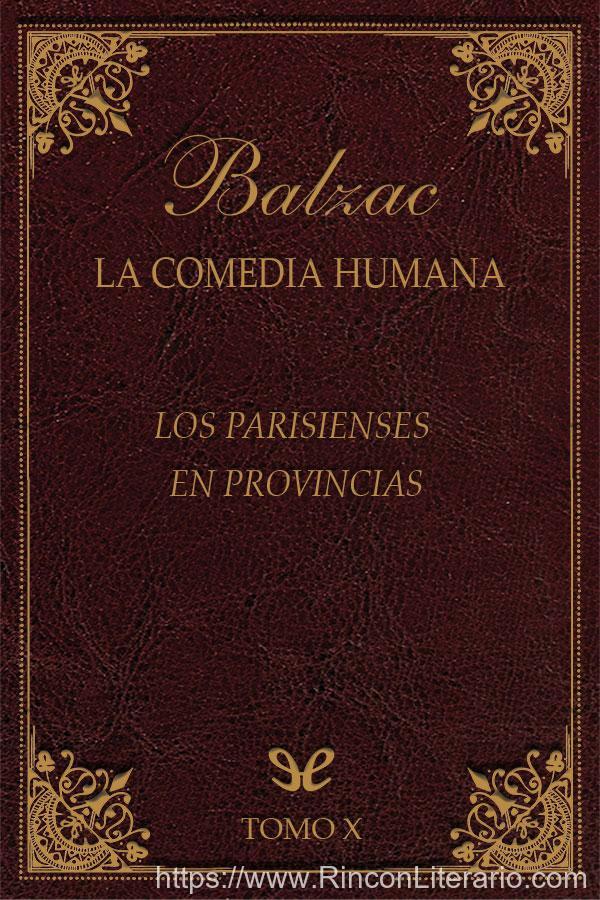 La comedia humana: Los parisienses en provincias. X