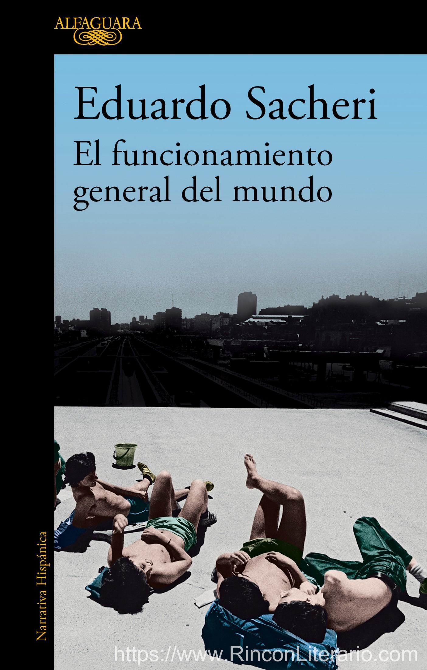 El funcionamiento general del mundo: El nuevo libro del autor ganador del Premio Alfaguara